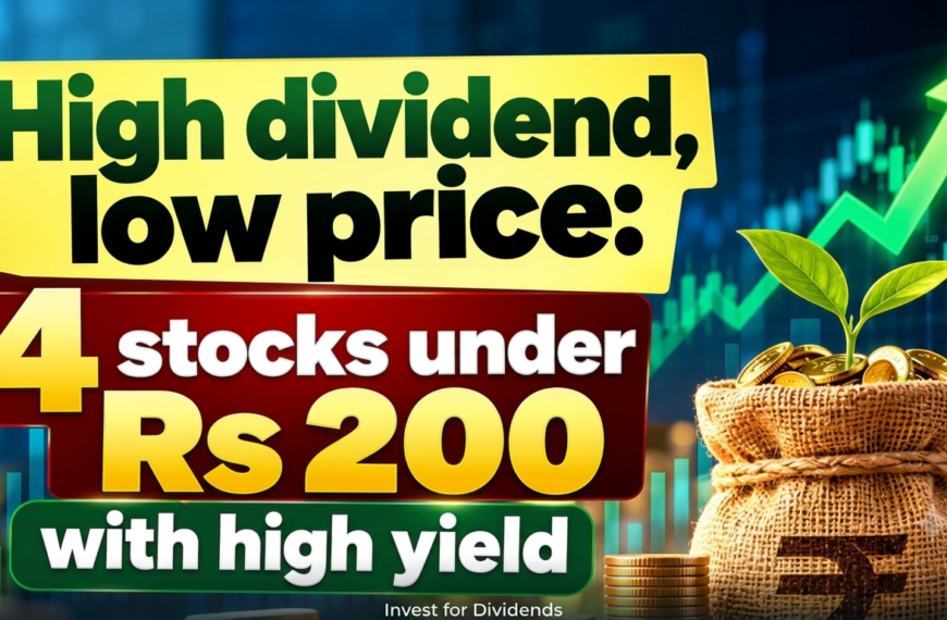 4 High Dividend Yield Stocks Under ₹200 to Watch in 2026