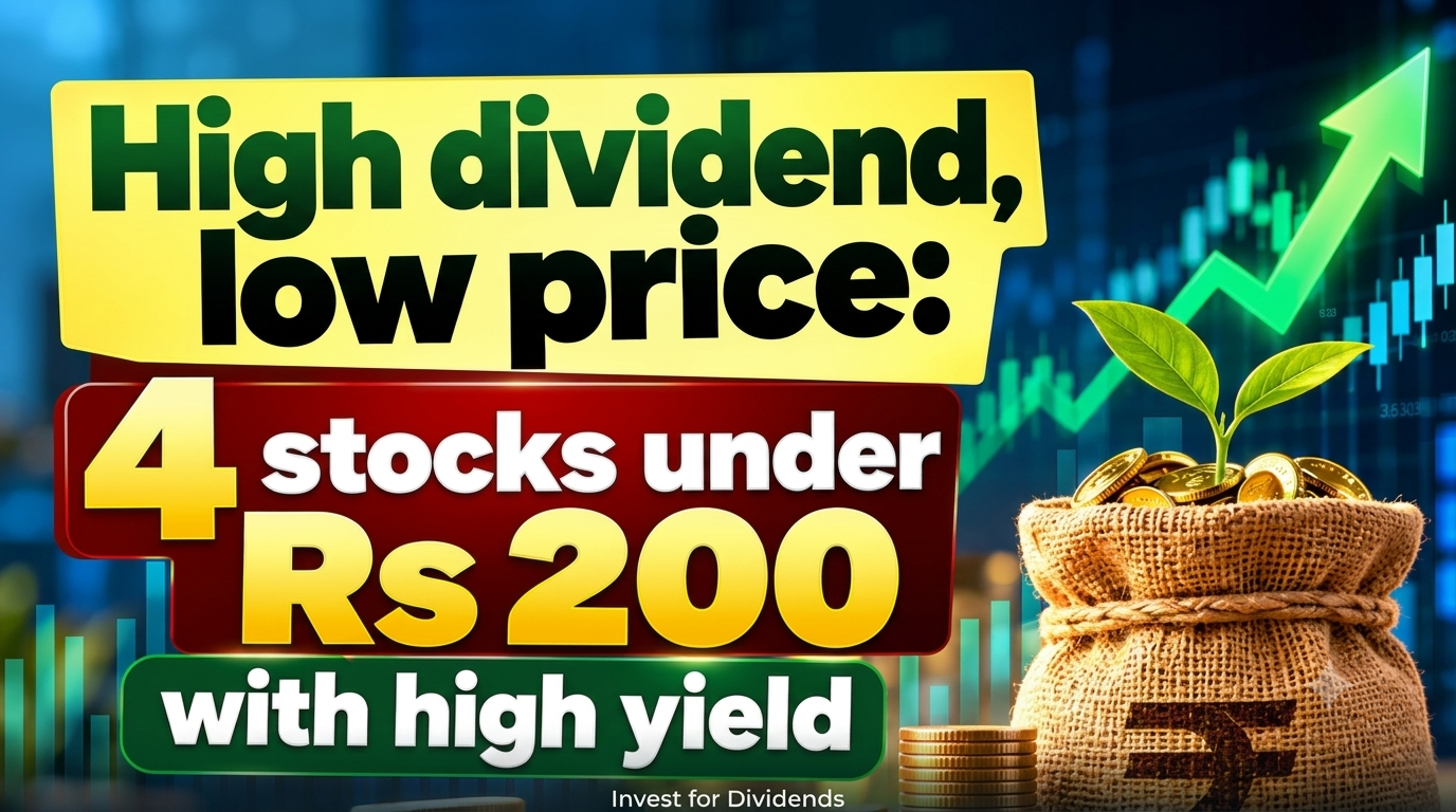  4 High Dividend Yield Stocks Under ₹200 to Watch in 2026