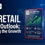 V2 Retail FY27 Outlook: 50%+ Revenue Growth, 200 New Stores